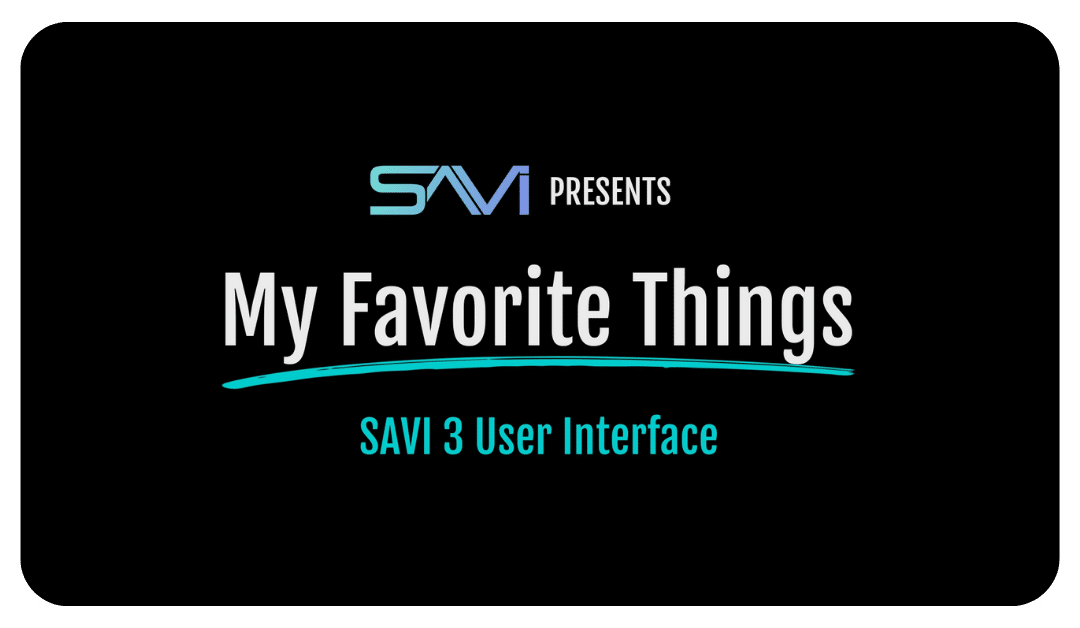 SAVI Presents SAVI 3 UI